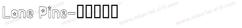Lone Pine字体转换